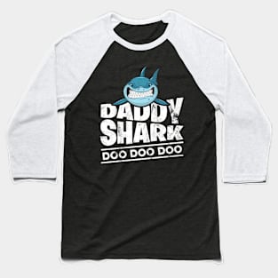 Daddy Shark Fathers Day Gift to Husband Dad From Wife Son Daughter Baseball T-Shirt